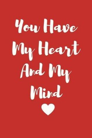 Cover of You Have My Heart And My Mind