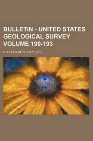 Cover of Bulletin - United States Geological Survey Volume 190-193