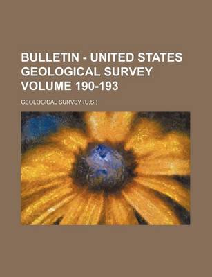 Book cover for Bulletin - United States Geological Survey Volume 190-193