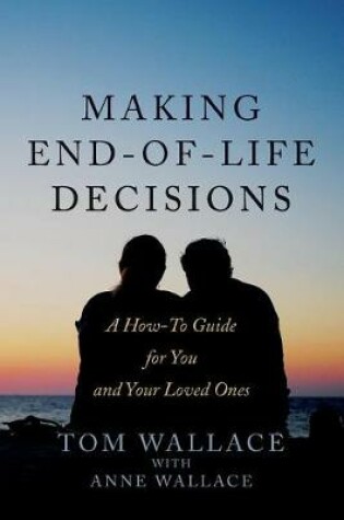 Cover of Making End-Of-Life Decisions