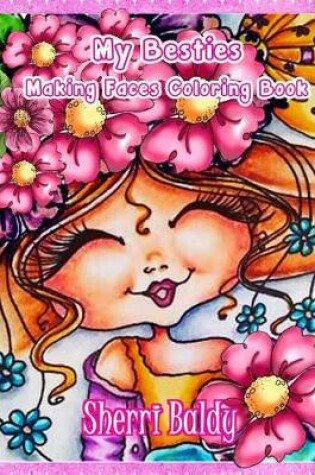 Cover of Sherri Baldy My-Besties Making Faces Coloring Book