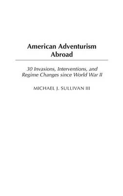 Book cover for American Adventurism Abroad