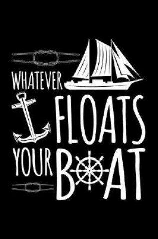 Cover of Whatever Floats Your Boat