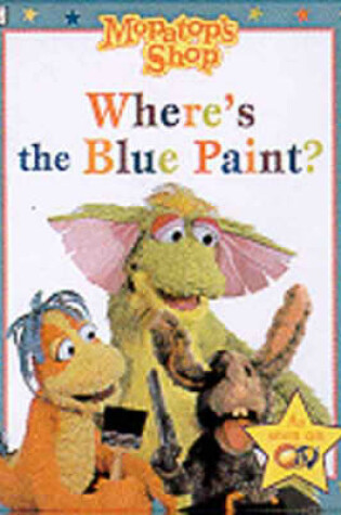 Cover of Mopatop Story Book 6:  Where's The Blue