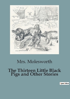 Book cover for The Thirteen Little Black Pigs and Other Stories