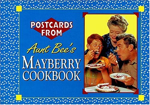 Book cover for Postcards from Aunt Bee's Mayberry Cookbook