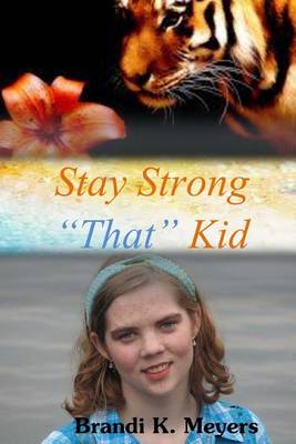 Cover of Stay Strong "That" Kid