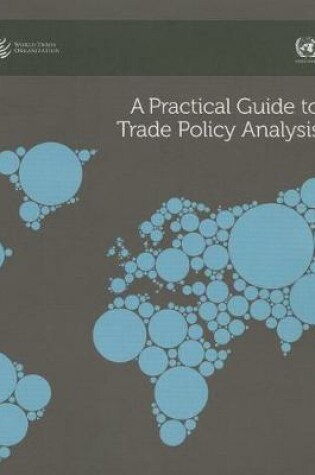Cover of A practical guide to trade policy analysis