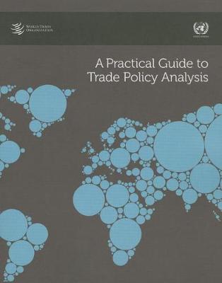 Book cover for A practical guide to trade policy analysis