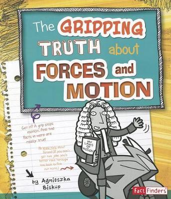 Book cover for Gripping Truth About Forces and Motion (Lol Physical Science)