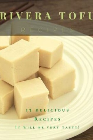 Cover of Rivera Tofu Recipes