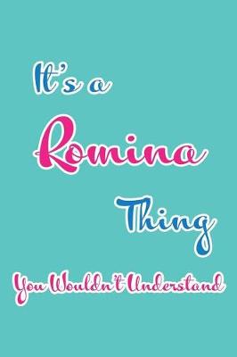 Book cover for It's a Romina Thing You Wouldn't Understand