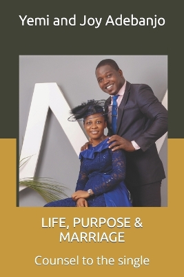 Cover of Life, Purpose & Marriage