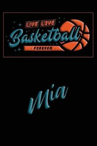 Cover of Live Love Basketball Forever MIA