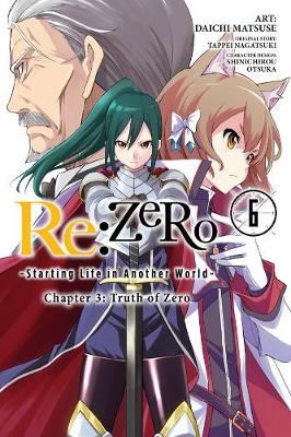 Book cover for re:Zero Starting Life in Another World, Chapter 3: Truth of Zero, Vol. 6
