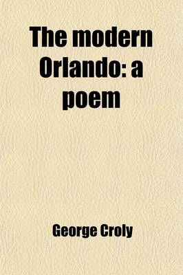 Book cover for The Modern Orlando; A Poem