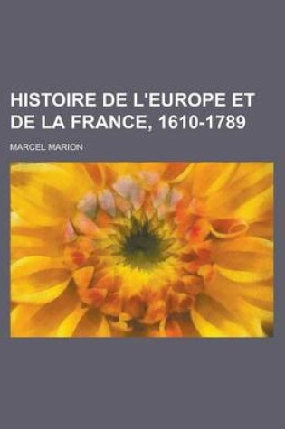 Cover of Histoire de L'Europe Et de La France, 1610-1789