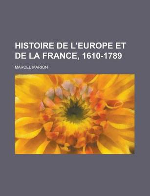 Book cover for Histoire de L'Europe Et de La France, 1610-1789