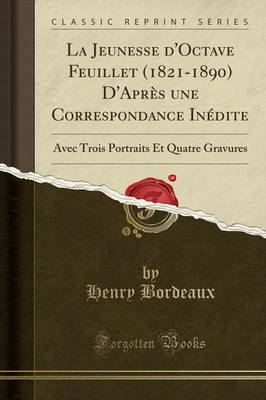 Book cover for La Jeunesse d'Octave Feuillet (1821-1890) d'Après Une Correspondance Inédite