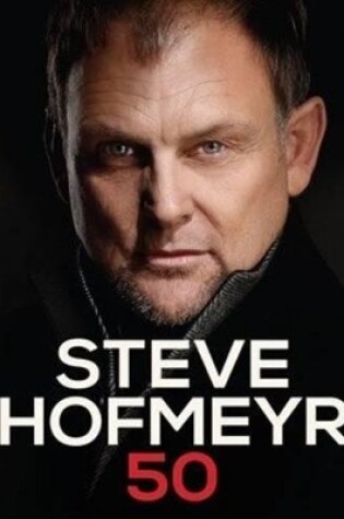 Cover of Steve Hofmeyr 50