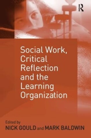 Cover of Social Work, Critical Reflection and the Learning Organization