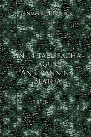 Cover of An 14 Tairseacha Agus an Crann Na Beatha