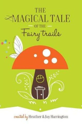 Cover of The Magical Tale of the Fairy Trails