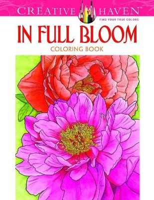 Book cover for Creative Haven In Full Bloom Coloring Book