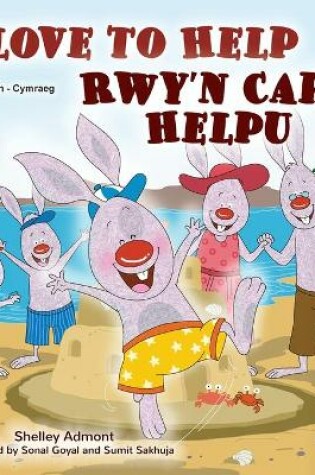 Cover of I Love to Help (English Welsh Bilingual Book for Kids)