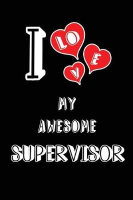 Book cover for I Love My Awesome Supervisor