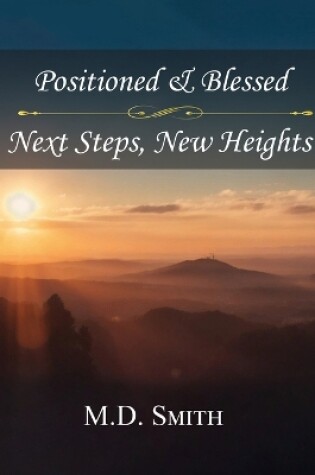 Cover of Position & Blessed - Next Steps, New Heights
