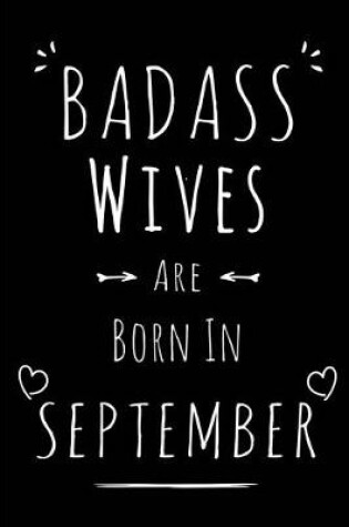 Cover of Badass Wives Are Born In September