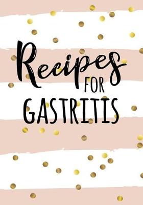 Book cover for Recipes for Gastritis