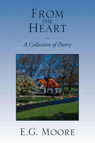 Cover of From the Heart - A Collection of Poetry