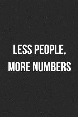 Book cover for Less People, More Numbers