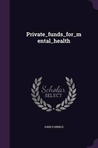 Cover of Private_funds_for_mental_health