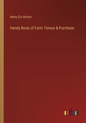 Book cover for Handy Book of Farm Tenure & Purchase