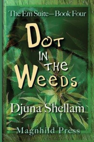 Cover of Dot in the Weeds