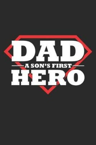 Cover of Dad a Son's First Hero