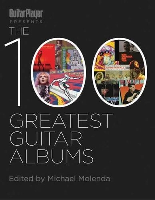 Book cover for Guitar Player Presents the 100 Greatest Guitar Albums of All Time