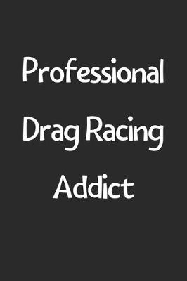 Book cover for Professional Drag Racing Addict