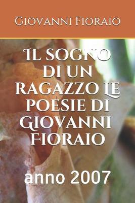 Book cover for Il sogno di un ragazzo Le poesie di Giovanni Fioraio