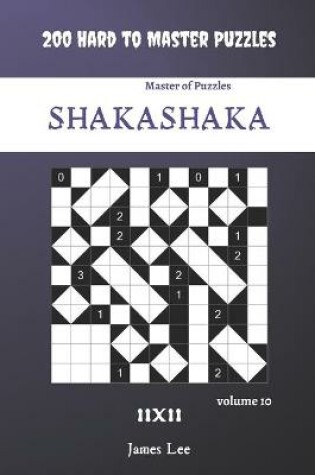 Cover of Master of Puzzles - Shakashaka 200 Hard to Master Puzzles 11x11 vol.10