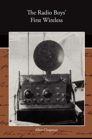 Cover of The Radio Boy's First Wireless