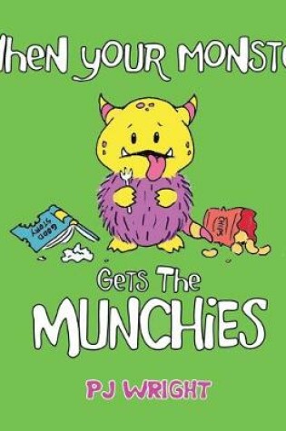Cover of When Your Monster Gets the Munchies