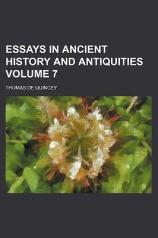 Cover of Essays in Ancient History and Antiquities Volume 7