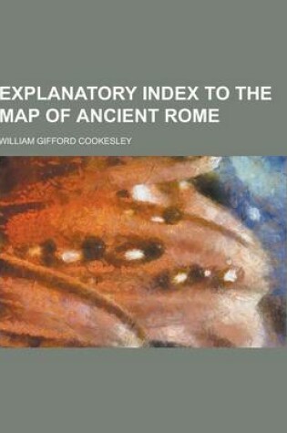 Cover of Explanatory Index to the Map of Ancient Rome