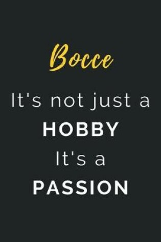 Cover of Bocce It's not just a Hobby It's a Passion