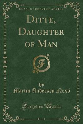 Book cover for Ditte, Daughter of Man (Classic Reprint)