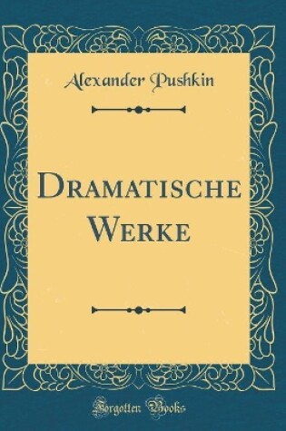 Cover of Dramatische Werke (Classic Reprint)